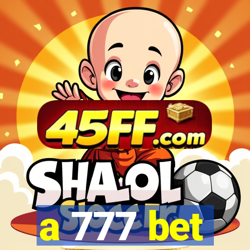 a 777 bet